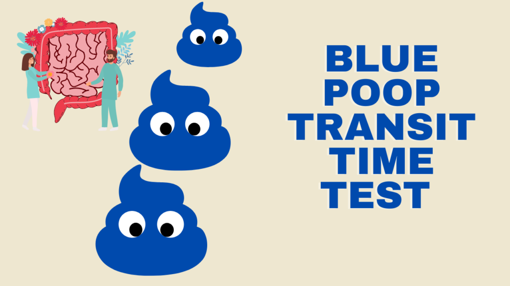 2 Recipes for Blue Poop Transit Time Test Insights of Gut